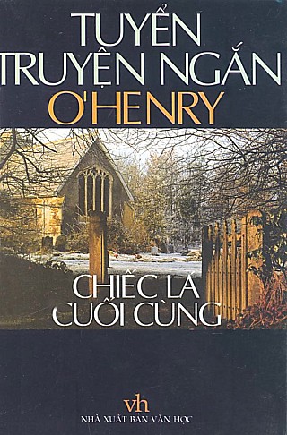 TuyêÌ‰n Truyện Ngắn O. Henry - Chiếc Lá Cuối Cùng