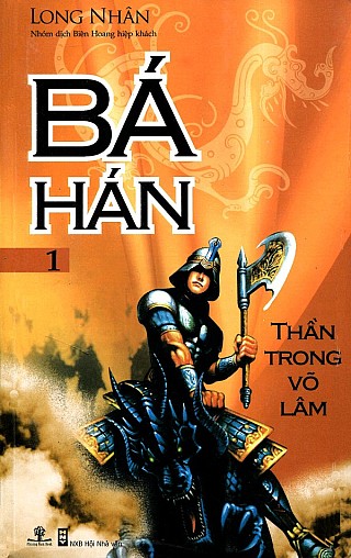 Bá Hán 1 - Thần Trong Võ Lâm