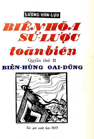 Biên Hòa Sử Lược Toàn Biên Quyển II : Biên Hùng Oai Dũng