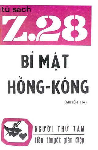 Z.28 Bí­ Mậ­t Hồng Kông - Quyển Hạ