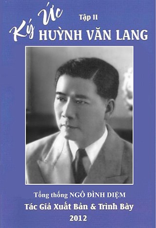 Ký Ức Huỳnh Văn Lang - Tậ­p 2. Thời kỳ Quốc Gia VN Độc Lậ­p (1955-1975)