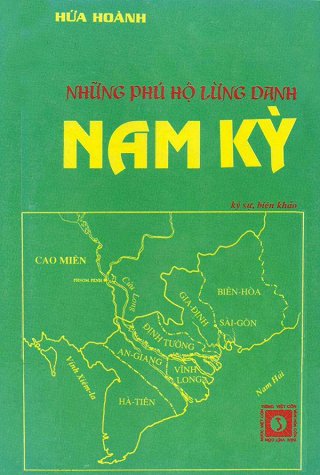 Nam Kỳ, Những Phú Hộ Lừng Danh Nam Kỳ, Những Phú Hộ Lừng Danh