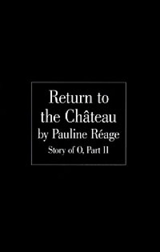 Return to the Chateau - Story of O Part II