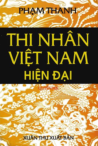 Thi Nhân Việt Nam Hiện Đại - Quyển Hạ Thi Nhân Việt Nam Hiện Đại - Quyển Hạ