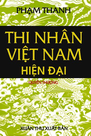 Thi Nhân Việt Nam Hiện Đại - Quyển THượng Thi Nhân Việt Nam Hiện Đại - Quyển THượng
