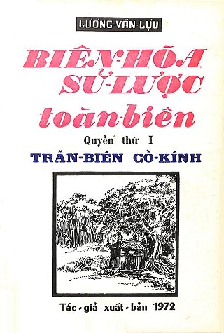 Biên Hòa Sử Lược Toàn Biên Quyển I : Trấn Biên Cổ Kính