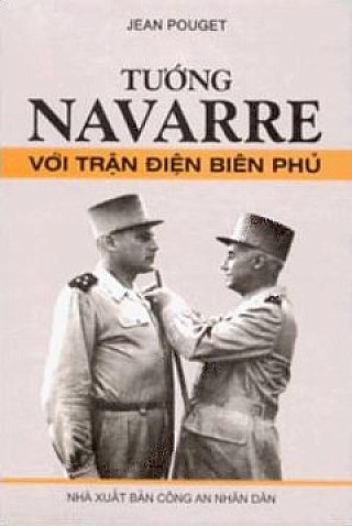 Tướng Navarre Với Trậ­n Điện Biên Phủ